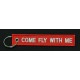 KEY CHAIN, EMBROIDERED, COME FLY .., RED 